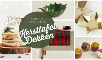 Monthly Favourites: mijn favo producten om de kersttafel te dekken!