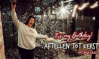 VLOG! Aftellen tot Kerst #7 – All I want for my birthday is….